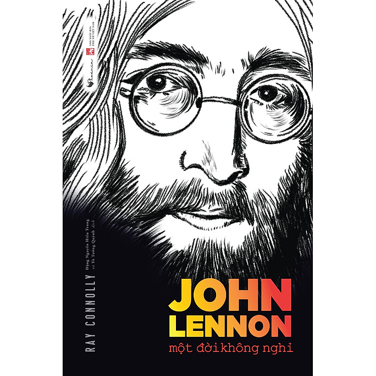 JOHN LENNON MỘT ĐỜI KHÔNG NGHỈ – Ray Connolly