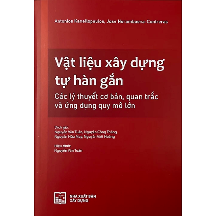 Vật Liệu Xây Dựng Tự Hàn Gắn – Các Lý Thuyết Cơ Bản, Quan Trắc Và Ứng Dụng Quy Mô Lớn
