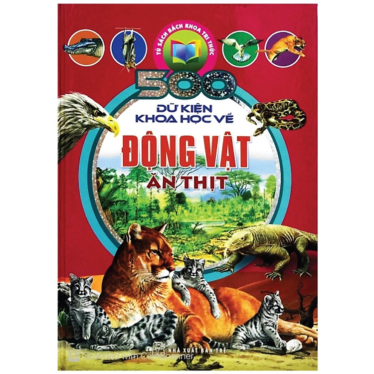 Huy Hoàng - Bộ sách 500 Dữ Kiện Khoa Học Về Động Vật - Ảnh 5
