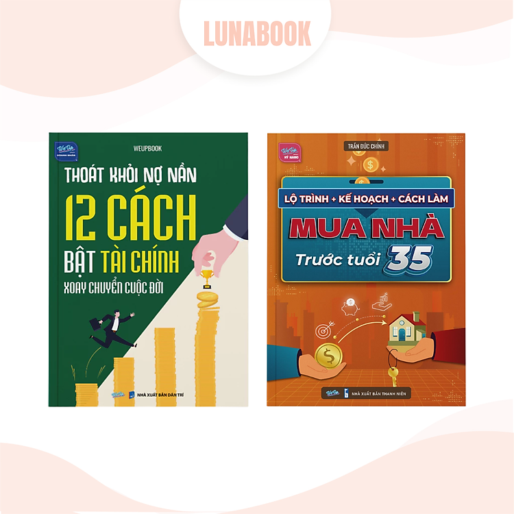 Combo 2 cuốn sách: 12 cách bật tài chính thoát khỏi nợ nần và Kế hoạch mua nhà trước tuổi 35
