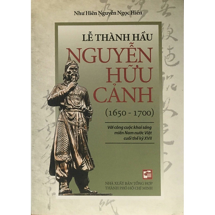 Lễ Thành Hầu Nguyễn Hữu Cảnh - Với Công Cuộc Khai Sáng Miền Nam Nước Việt Cuối Thế Kỷ XVII - Ảnh 2