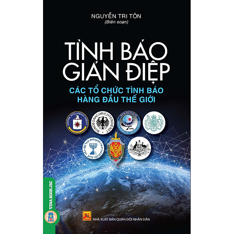 Tình Báo, Gián Điệp – Các Tổ Chức Tình Báo Hàng Đầu Thế Giới
