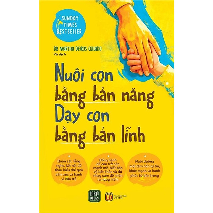 NUÔI CON BẰNG BẢN NĂNG - DẠY CON BẰNG BẢN LĨNH - Dr Martha Deiros Collado - Vũ dịch - 1980 Books – NXB Lao Động