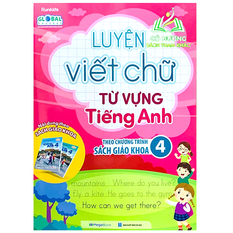 Luyện Viết Chữ Từ Vựng Tiếng Anh 4 – theo chương trình SGK (MG)