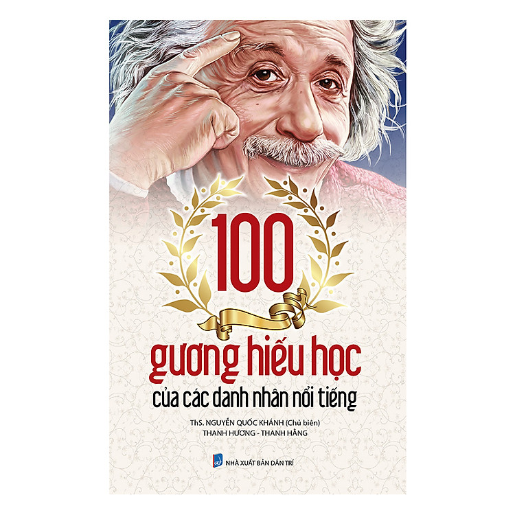 Sách 100 Gương Hiếu Học Của Các Danh Nhân Nổi Tiếng