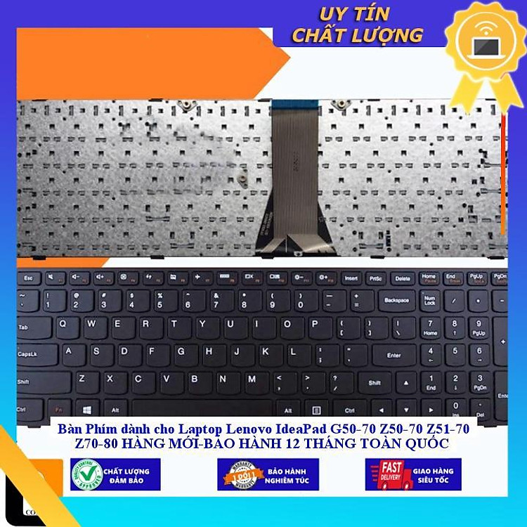 Bàn Phím dùng cho Laptop Lenovo IdeaPad G50-70 Z50-70 Z51-70 Z70-80 HÀNG MỚI-BẢO HÀNH 12 THÁNG TOÀN QUỐC - Hàng Nhập Khẩu New Seal