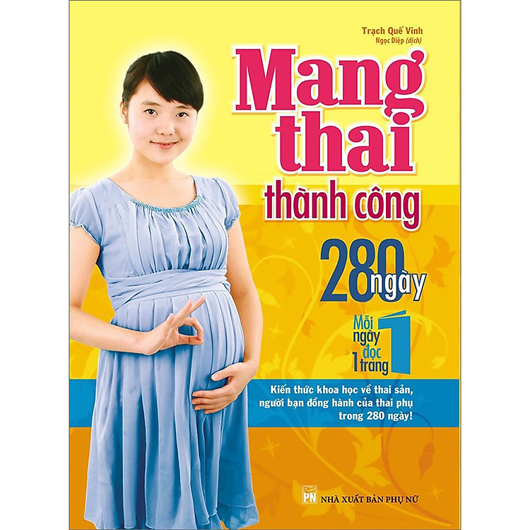 Mang Thai Thành Công – 280 Ngày, Mỗi Ngày Đọc 1 Trang