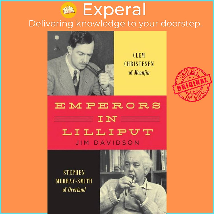 Sách - Emperors in Lilliput - Clem Christesen of Meanjin and Stephen Murray-Smit by Jim Davidson (UK edition, hardcover)