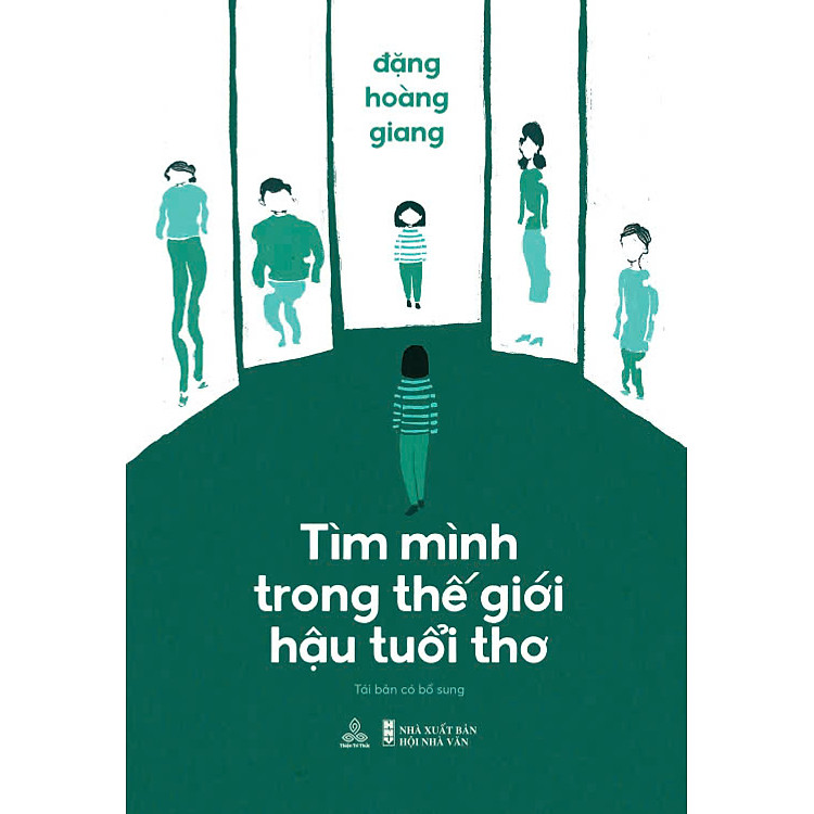 Tìm Mình Trong Thế Giới Hậu Tuổi Thơ (Tái Bản Có Bổ Sung)