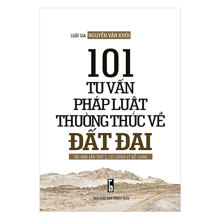 Sách 101 Tư Vấn Pháp Luật Thường Thức Về Đất Đai (Tái Bản Lần 2)