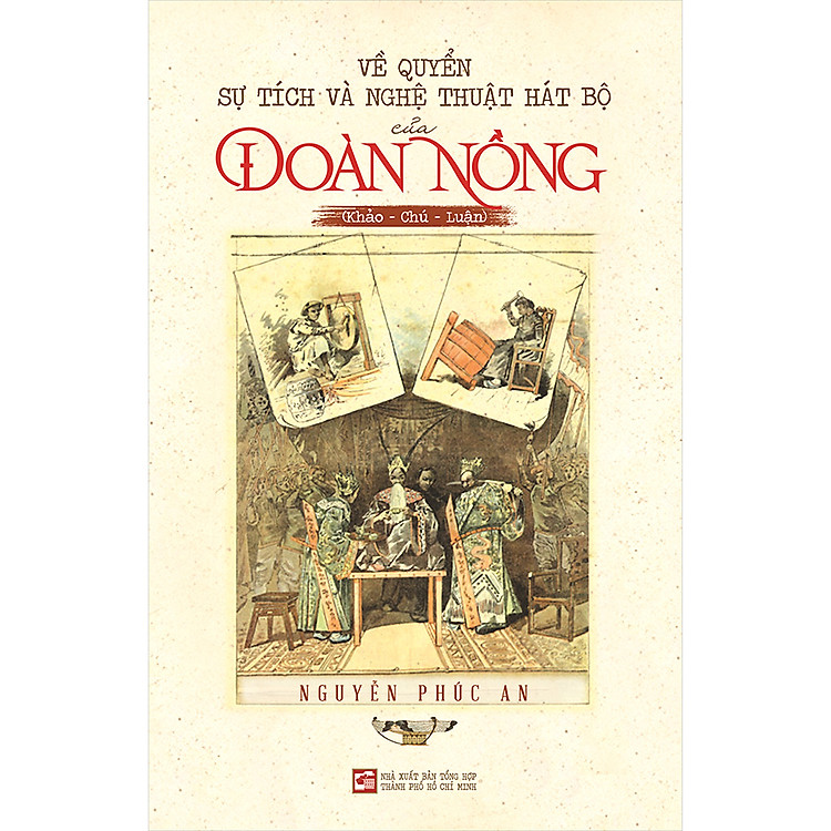 Về Quyển Sự Tích Và Nghệ Thuật Hát Bộ Của Đoàn Nồng
