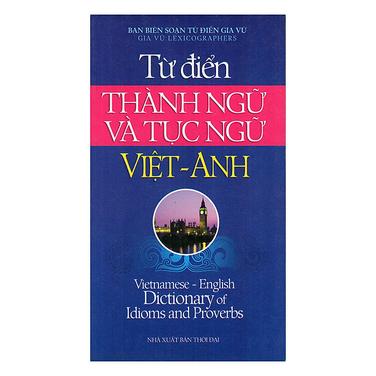 Từ Điển Thành Ngữ Và Tục Ngữ Việt Anh
