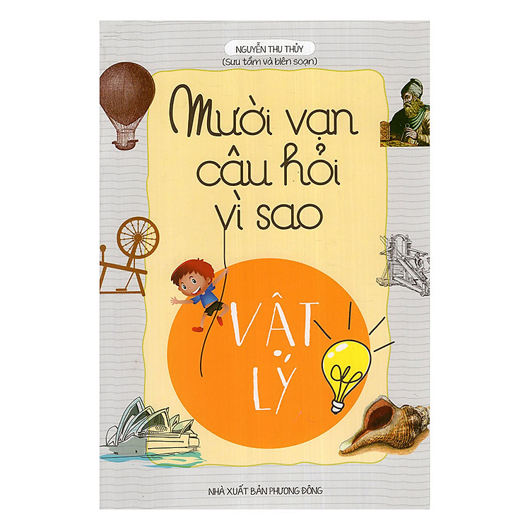 Sách Mười Vạn Câu Hỏi Vì Sao - Vật Lý