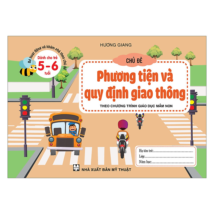 Sách Bé Hoạt Động Và Khám Phá Theo Chủ Đề (Dành Cho Trẻ 5-6 Tuổi) Chủ Đề Phương Tiện & Quy Định Giao Thông
