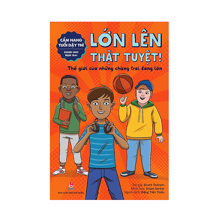 Cẩm Nang Tuổi Dậy Thì: Lớn Lên Thật Tuyệt – Dành Cho Bạn Trai - Ảnh 2