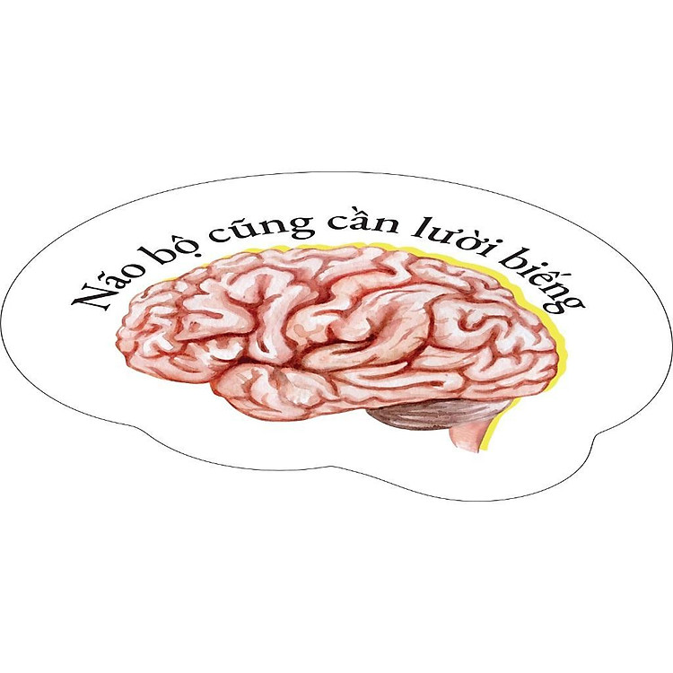 Não Bộ Cũng Cần Lười Biếng - Ảnh 4