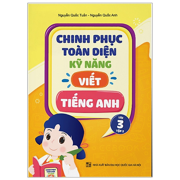 Chinh Phục Toàn Diện Kỹ Năng Viết Tiếng Anh - Lớp 3 - Tập 2 - nhiều tác giả - NXB Đại Học Quốc Gia Hà Nội - WinBooks