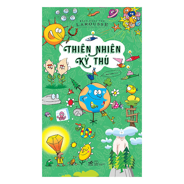 Sách Bách Khoa Thư Larousse: Thiên Nhiên Kỳ Thú