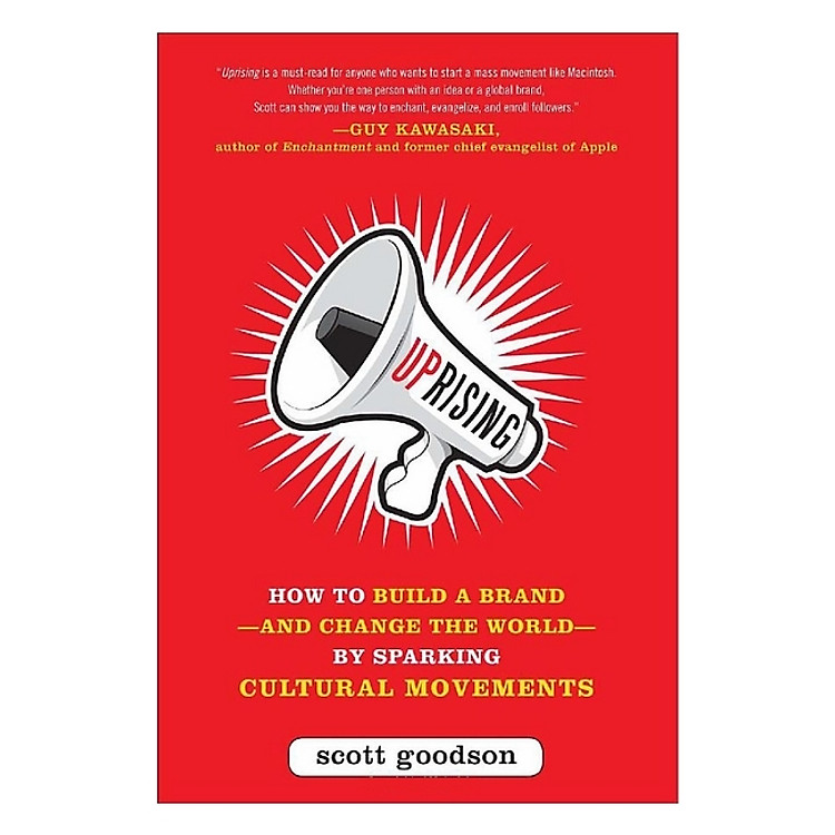 Uprising: How To Build A Brand--And Chan