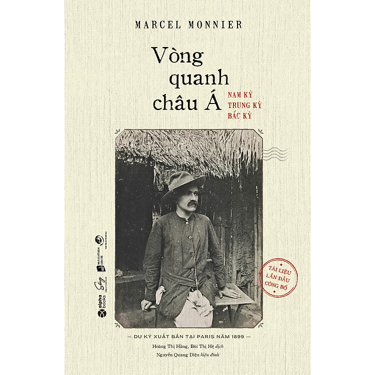 Vòng Quanh Châu Á - Nam Kỳ, Trung Kỳ, Bắc Kỳ (Tài Liệu Lần Đầu Công Bố) - Ảnh 3