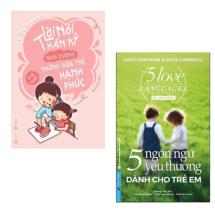Combo 2 cuốn Sách Làm Cha Mẹ : 5 Ngôn Ngữ Yêu Thương Dành Cho Trẻ Em + Lời Nói Thần Kỳ Nuôi Dưỡng Những Đứa Trẻ Hạnh Phúc: 0 - 6 Tuổi