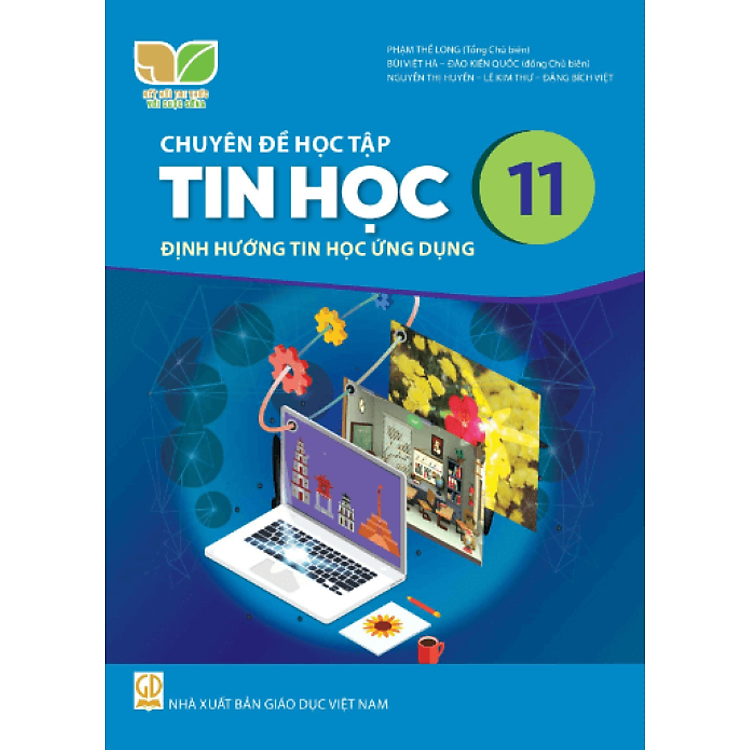 Sách giáo khoa Chuyên đề học tập Tin Học 11 – Định hướng Tin học ứng dụng – Kết Nối Tri Thức Với Cuộc Sống
