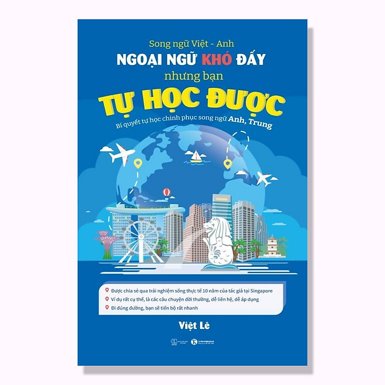 NGOẠI NGỮ KHÓ ĐẤY NHƯNG BẠN TỰ HỌC ĐƯỢC: Bí quyết tự học chinh phục song ngữ Anh, Trung