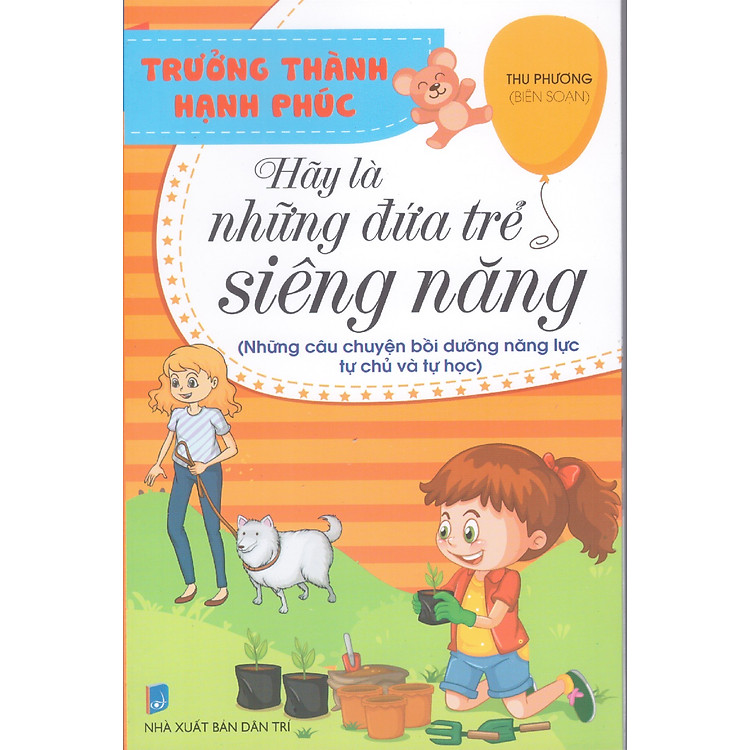 Trưởng thành hạnh phúc – Hãy là những đứa trẻ siêng năng