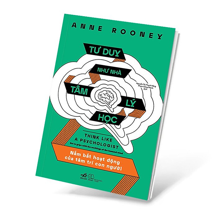 Tư Duy Như Nhà Tâm Lý Học – Nắm Bắt Hoạt Động Của Tâm Trí Con Người - Ảnh 2