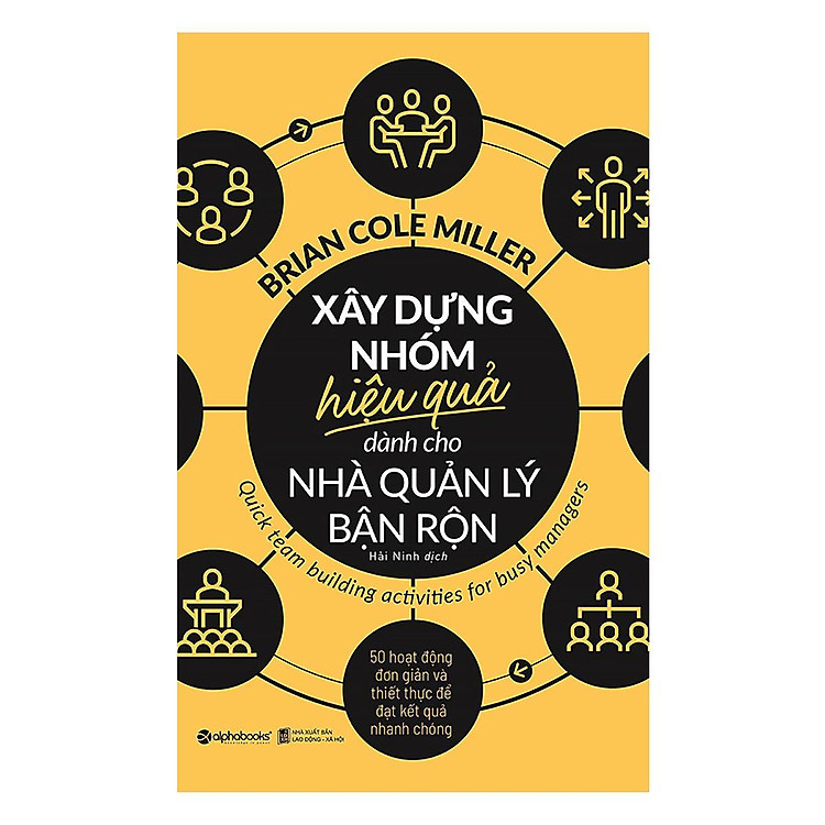 Mua tại Newshop: Xây Dựng Nhóm Hiệu Quả Dành Cho Nhà Quản Lý Bận Rộn