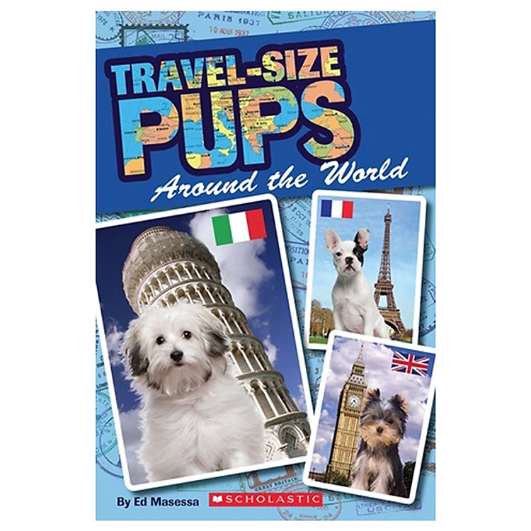 Sách Scholastic Reader Level 2: Travel-Sized Pups Around The World