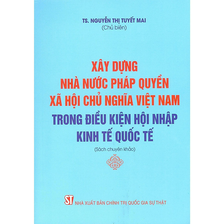 Xây Dựng Nhà Nước Pháp Quyền Xã Hội Chủ Nghĩa Việt Nam Trong Điều Kiện Hội Nhập Kinh Tế Quốc Tế