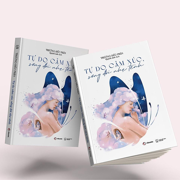 Tự Do Cảm Xúc, Sống Đời Nhẹ Tênh - Ảnh 2