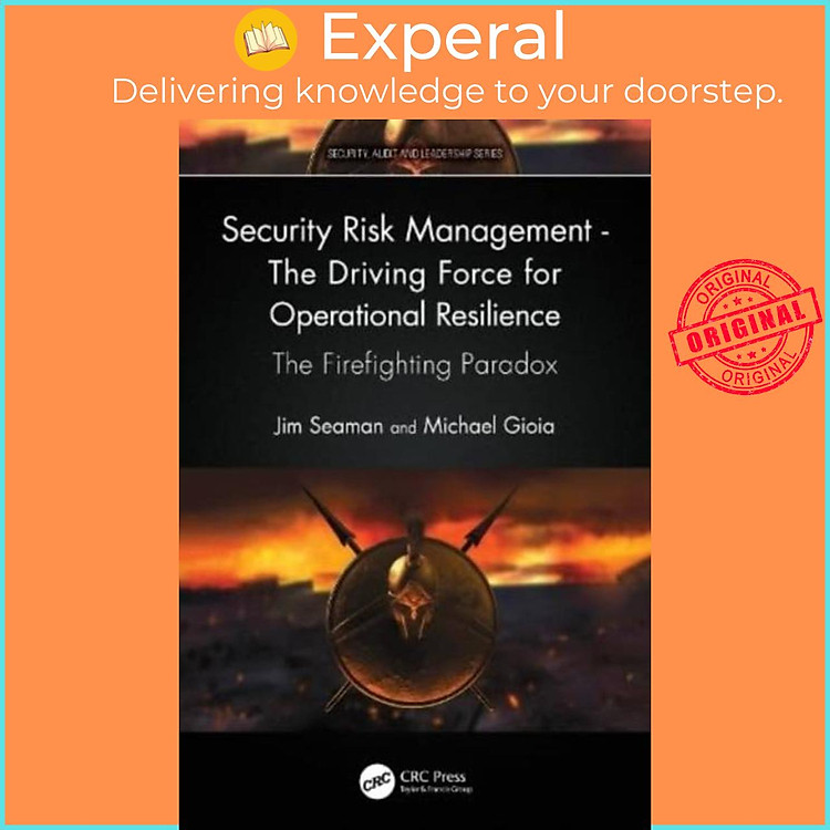 Sách - Security Risk Management - The Driving Force for Operational Resilience by Michael Gioia (UK edition, paperback)