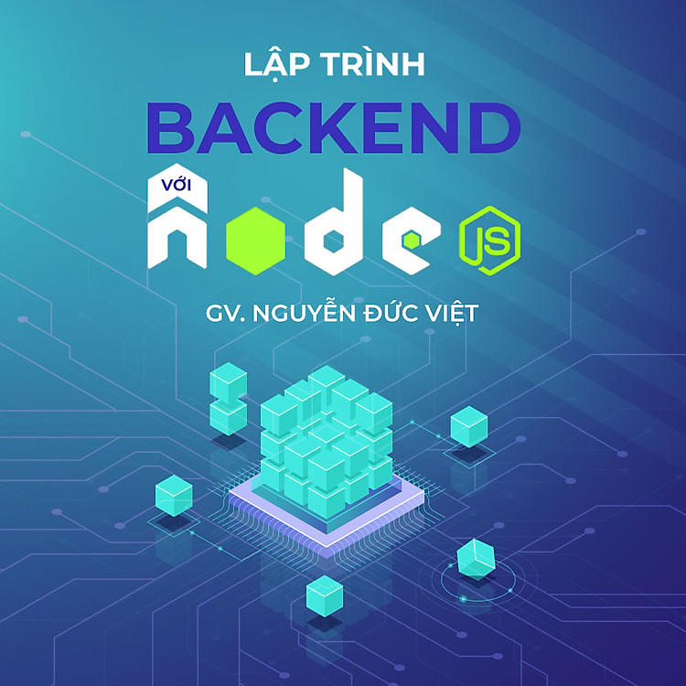 Lập trình back-end cơ bản với Nodejs & Mongodb, Mongooose, Postgresql