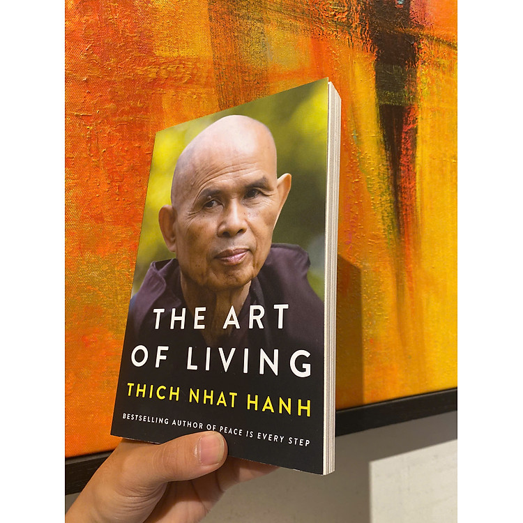 The Art Of Living by Thich Nhat Hanh - Triết Học, Tôn Giáo - Ảnh 5