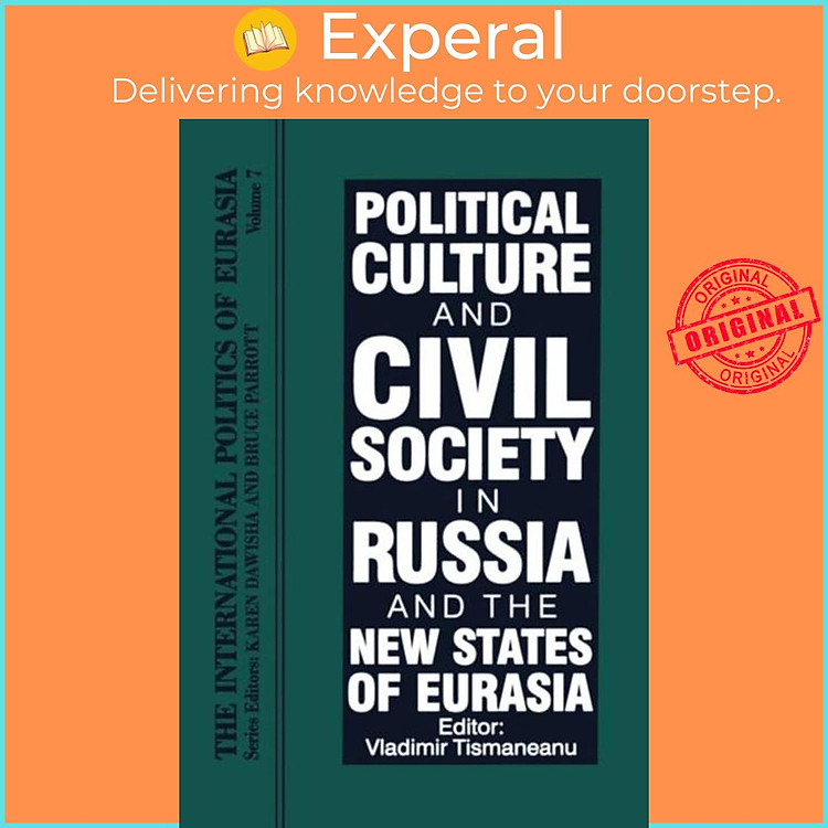 Sách - The International Politics of Eurasia - Vol 7: Political Culture and Civ by Karen Dawisha (UK edition, hardcover)