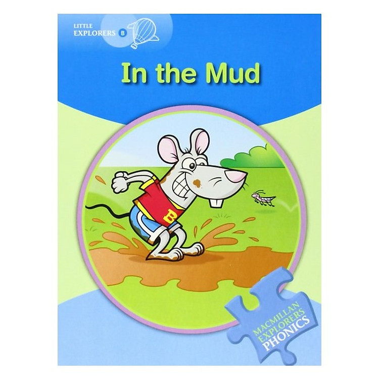 Sách Little Explorers B: In The Mud