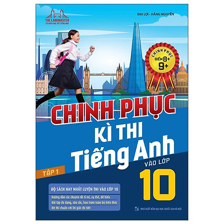 Chinh Phục Kỳ Thi Tiếng Anh Vào Lớp 10 – Tập 1