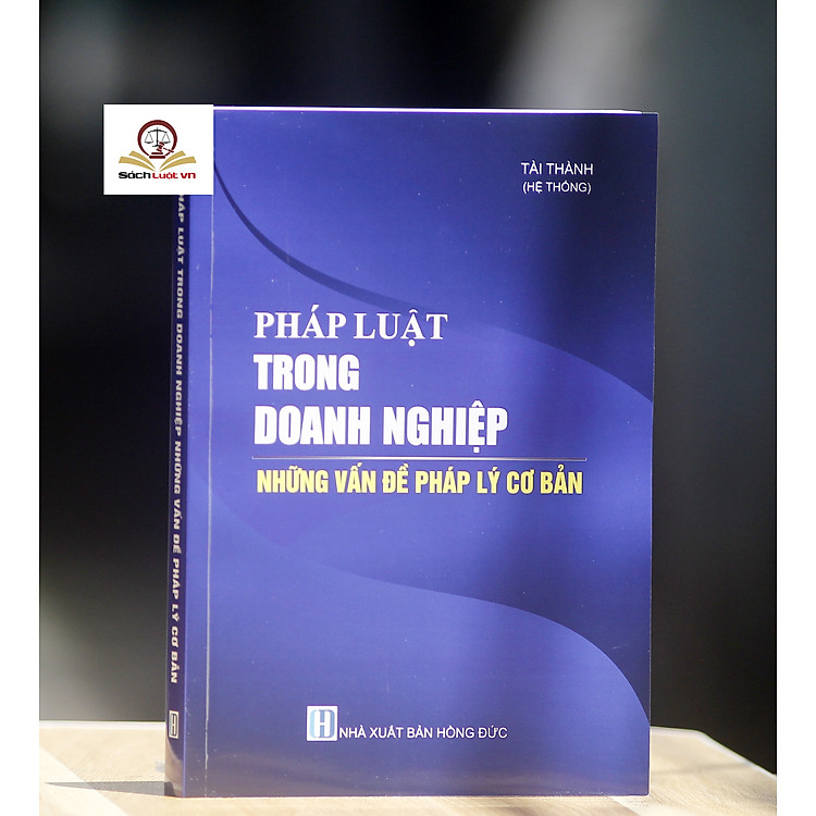 Pháp luật trong doanh nghiệp – Những vấn đề pháp lý cơ bản