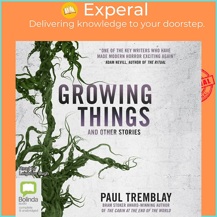 Sách - Growing Things and Other Stories by Paul Tremblay (UK edition, audio)