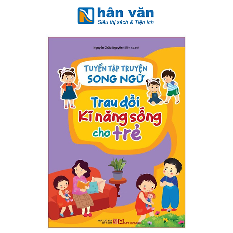 Tuyển Tập Truyện Song Ngữ – Trau Dồi Kĩ Năng Sống Cho Trẻ