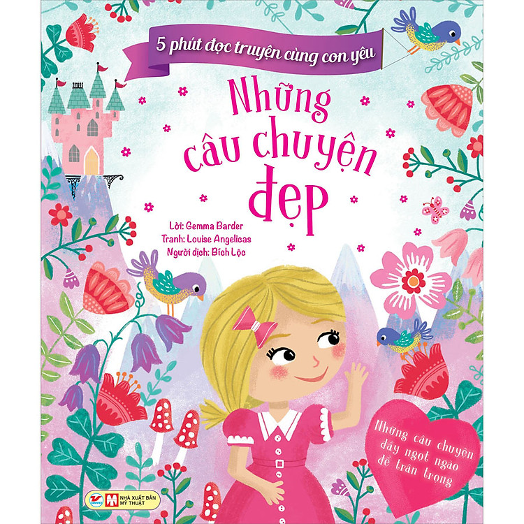 5 Phút Đọc Truyện Cùng Con Yêu - Những Câu Chuyện Đẹp - Những Câu Truyện Đầy Ngọt Ngào Để Trân Trọng