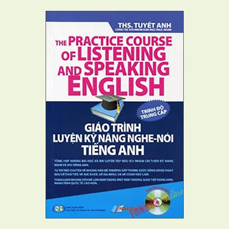 Giáo Trình Luyện Kỹ Năng Nghe – Nói Tiếng Anh (Trình Độ Trung Cấp)