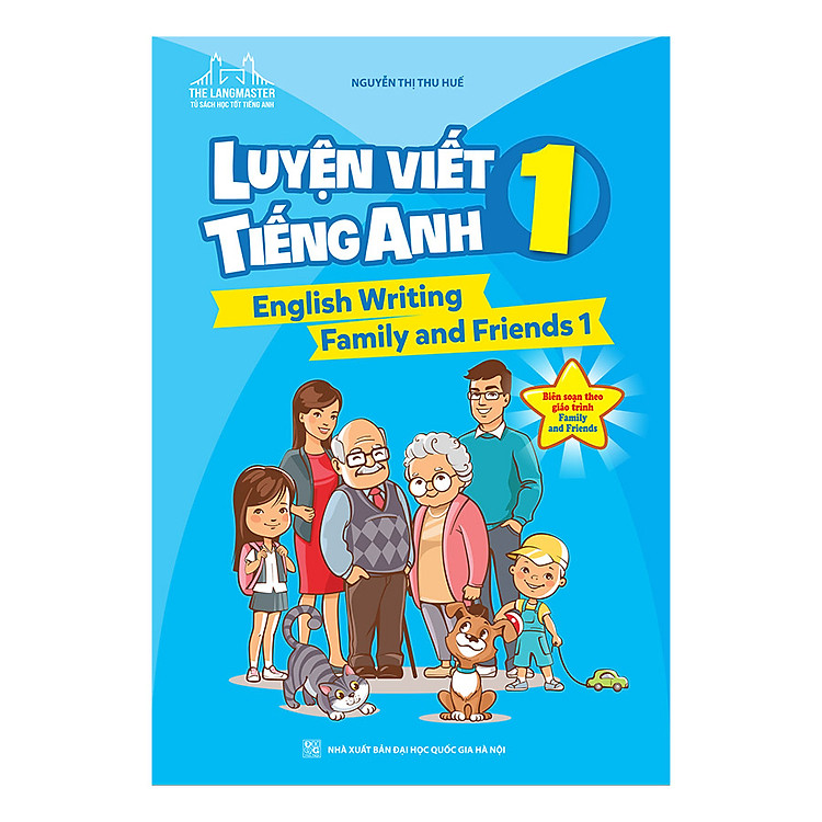 Sách The Langmaster - Luyện Viết Tiếng Anh 1 (English Writing Family And Friends 1)