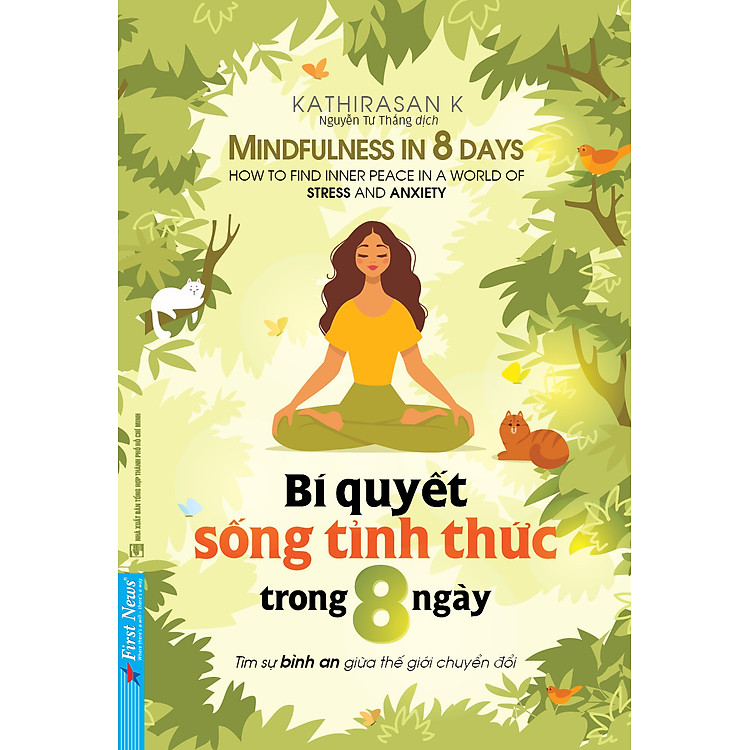 Bí Quyết Sống Tỉnh Thức Trong 8 Ngày - Kathirasan K - Nguyễn Tư Thắng dịch - (bìa mềm)