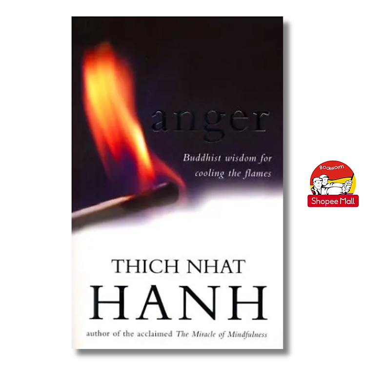 Anger by Thich Nhat Hanh: Buddhist Wisdom for Cooling the Flames