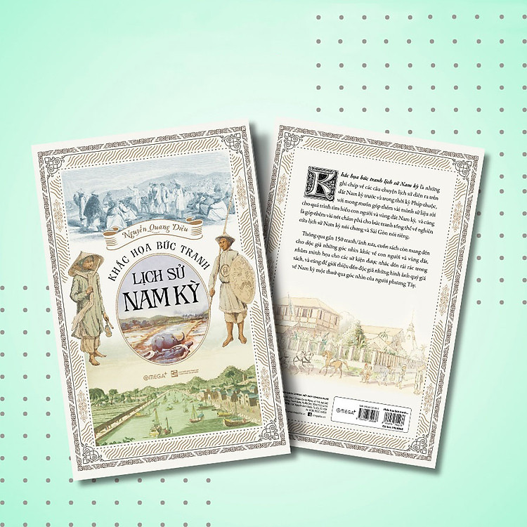 Khắc Họa Bức Tranh Lịch Sử Nam Kỳ: Nam Kỳ Ngày Trước Qua Góc Nhìn Của Người Phương Tây - Ảnh 3