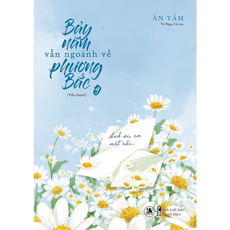 Bảy Năm Vẫn Ngoảnh Về Phương Bắc (Tập 8+9) - Ảnh 2