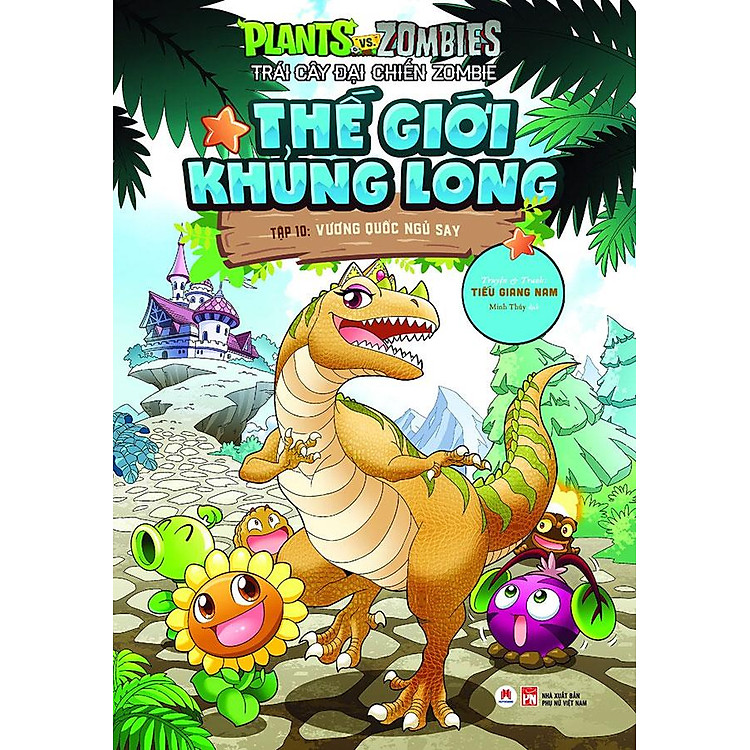 Trái Cây Đại Chiến Zombie - Thế Giới Khủng Long - Tập 10: Vương Quốc Ngủ Say (Tái bản năm 2022)